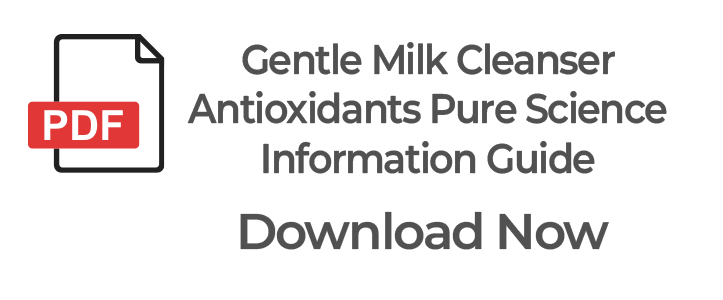 PDF Gentle Milk Cleanser Antioxidant Information Guide for dry, sensitive, and environmentally damaged skin.