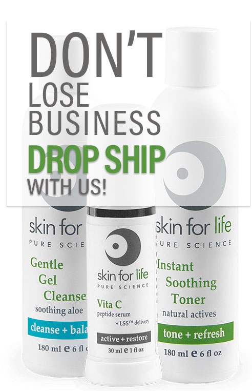 Drop Ship Skin Care, Skin for Life Service