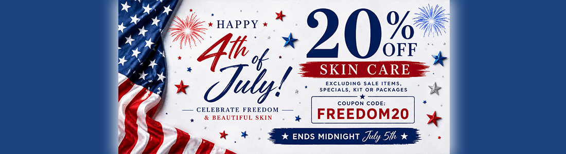 July 4th skincare sale. 20% OFF retail and professional skin care.